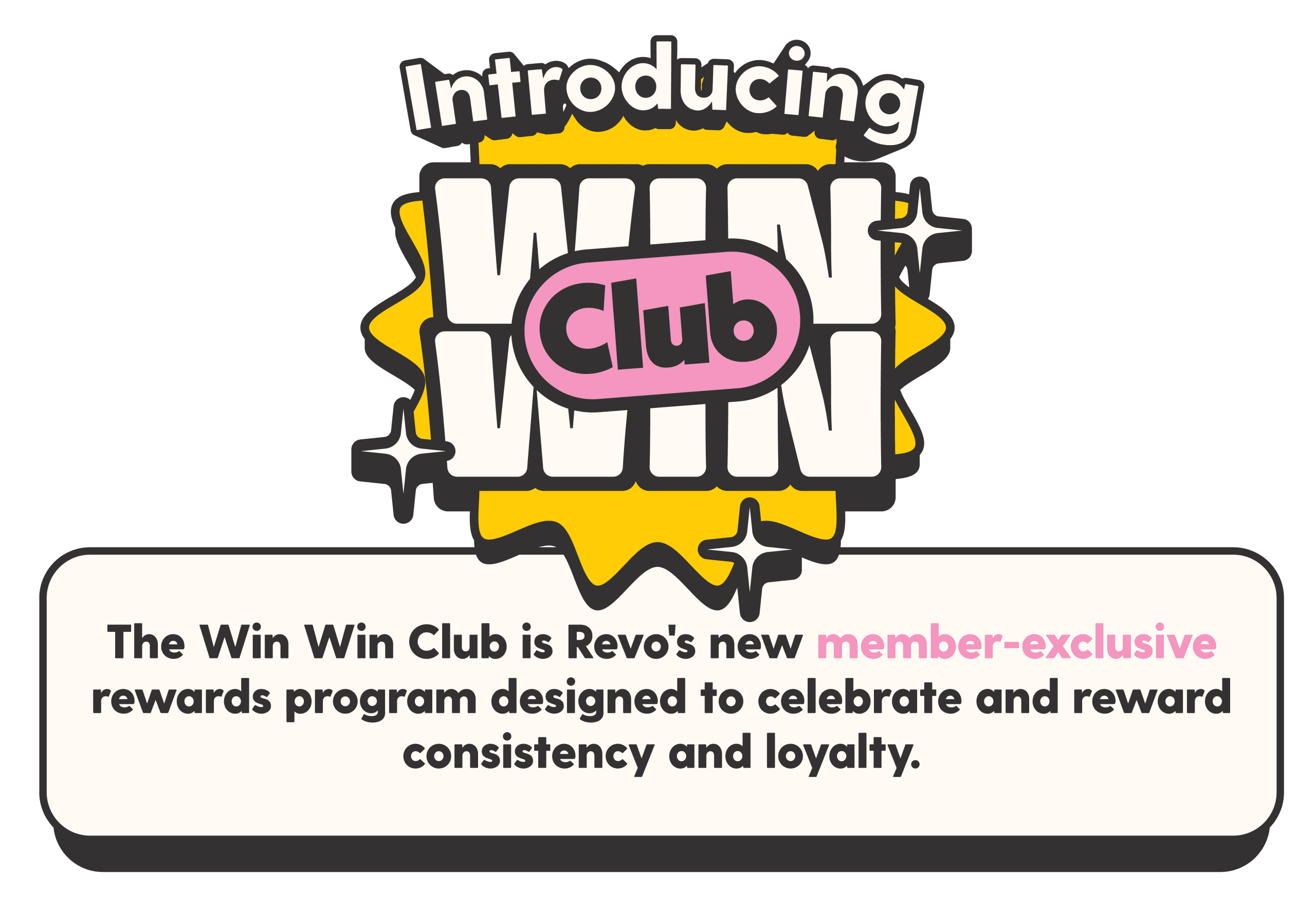 Introducing WIN WIN Club