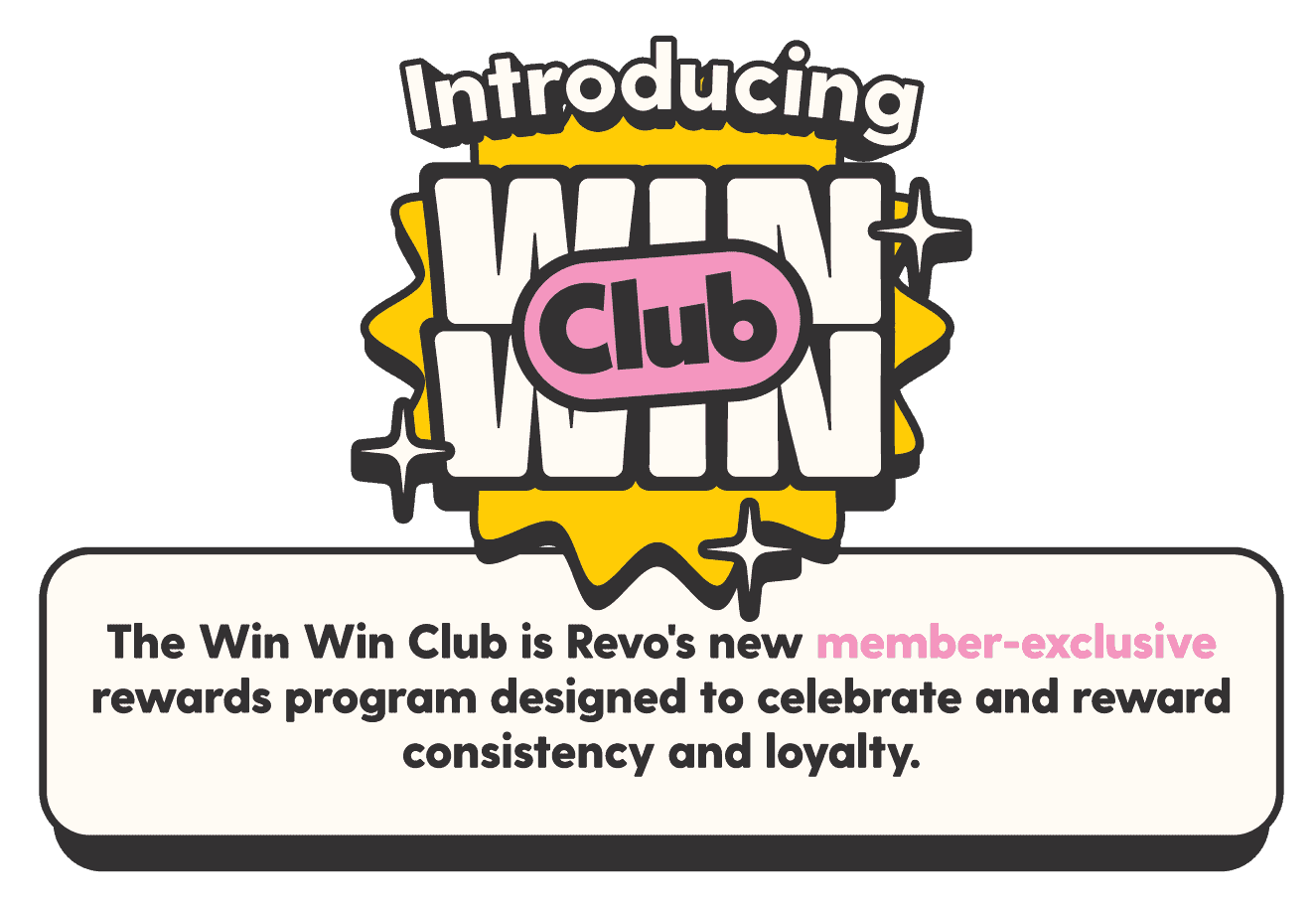 Introducing WIN WIN Club